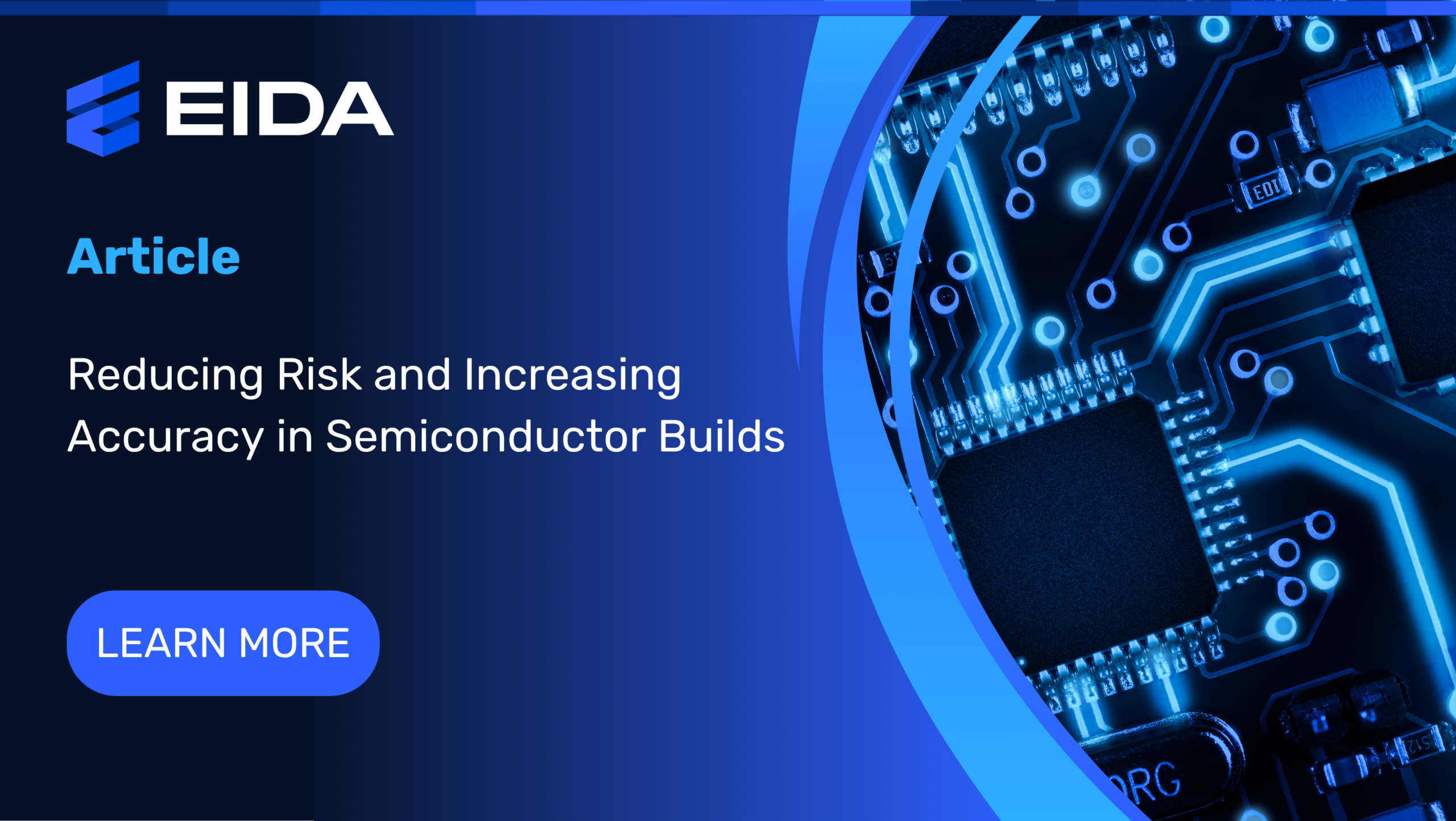 Reducing risk and increasing accuracy in semiconductor builds
